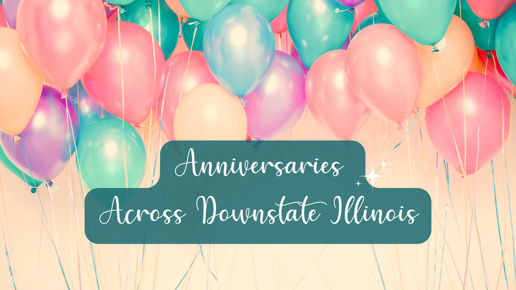 Celebrating Anniversaries Across Downstate Illinois